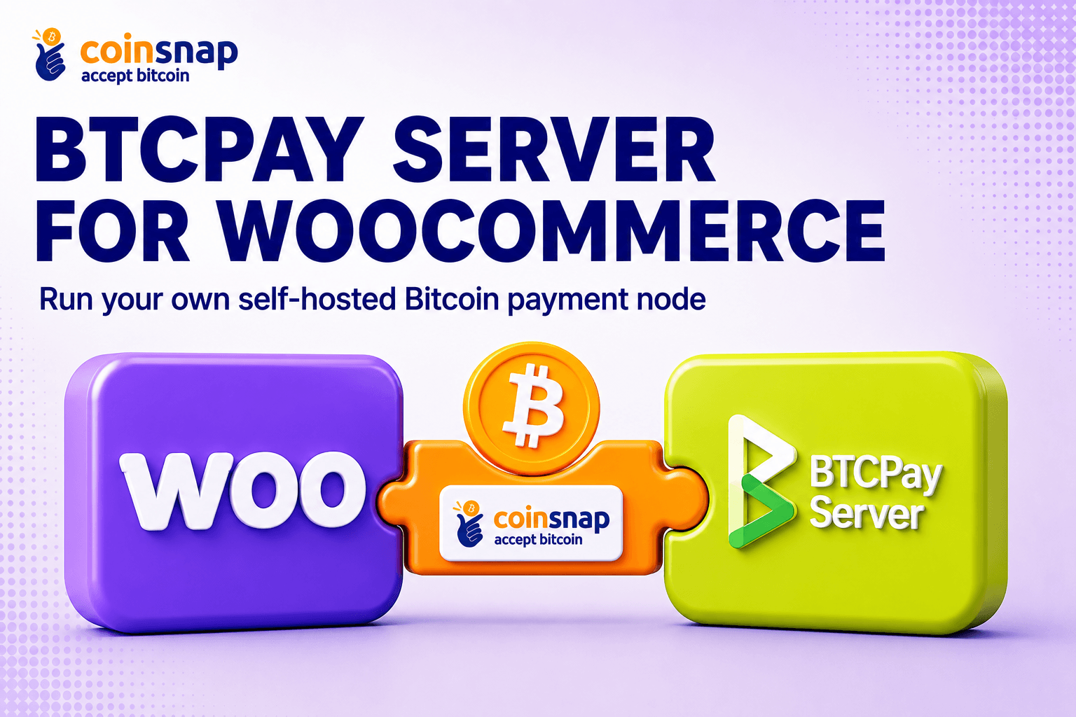 Lime-green BTCPay Server block joined to the WooCommerce logo by an orange Coinsnap puzzle piece, showing BTCPay Server for WooCommerce